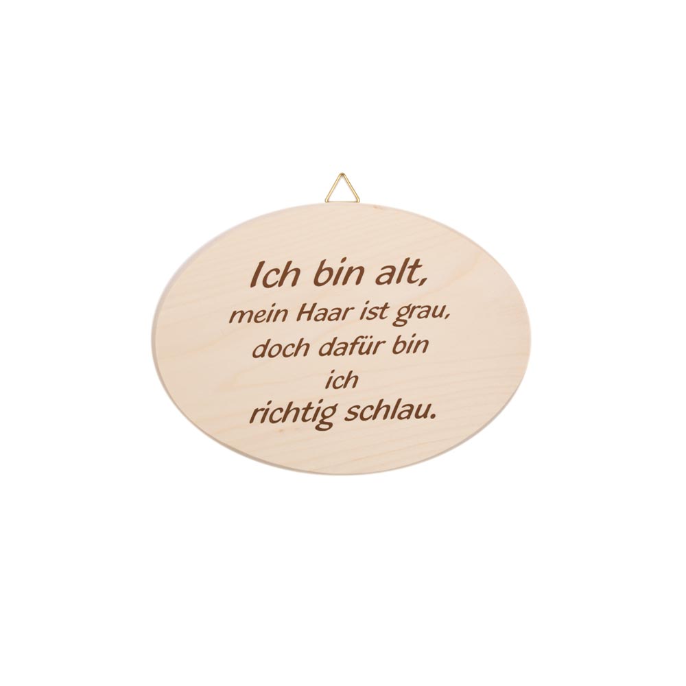 Spruchbrett "Ich bin alt…"